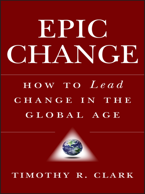 Title details for EPIC Change by Timothy R. Clark - Available